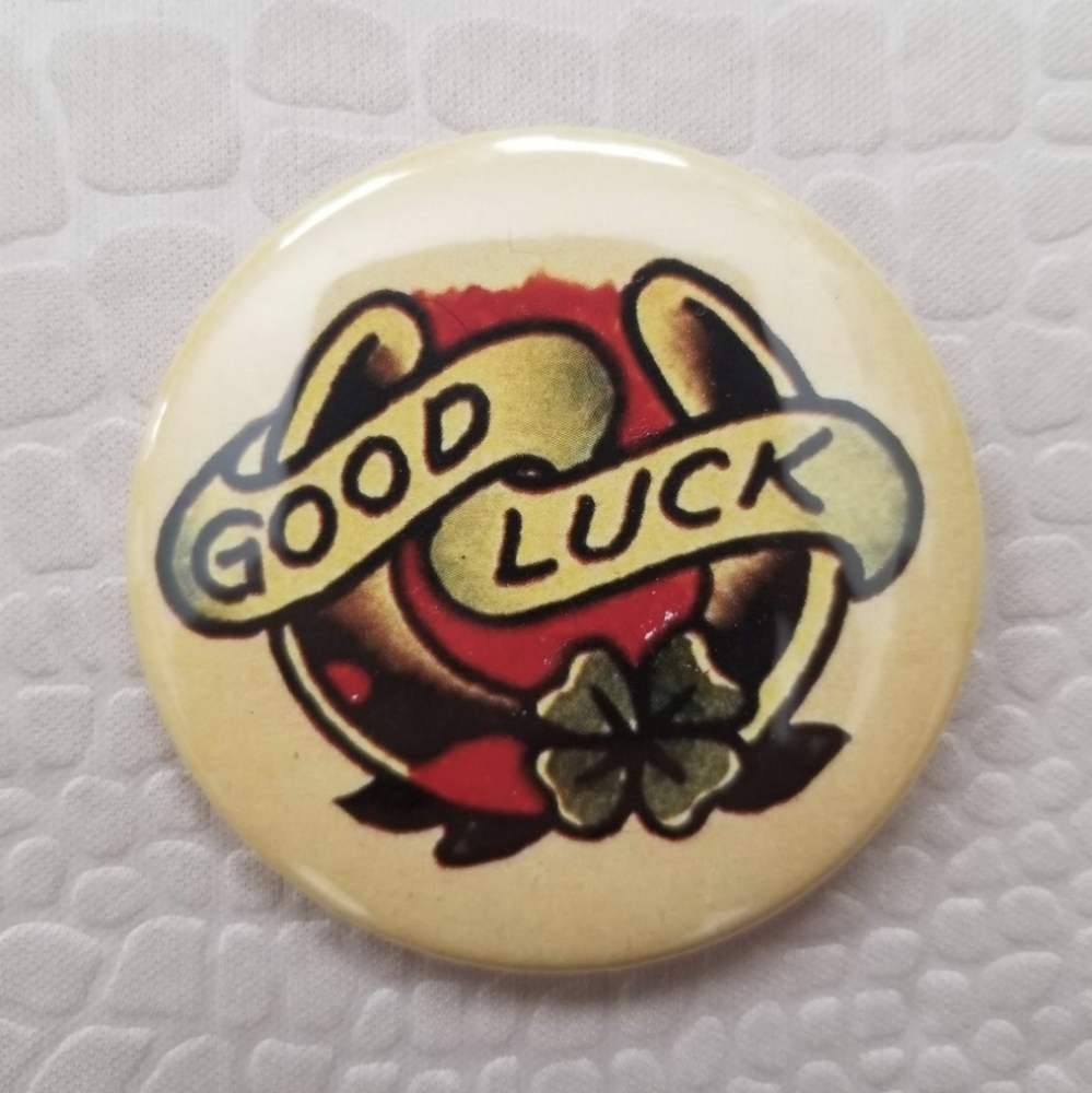 2.25 inch good luck button badge pin